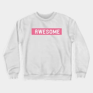 Awesome Crewneck Sweatshirt